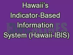 Hawaii’s Indicator-Based Information System (Hawaii-IBIS)