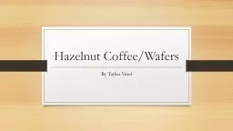 Hazelnut Coffee/Wafers