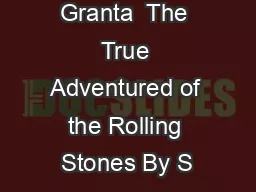 Granta  The True Adventured of the Rolling Stones By S