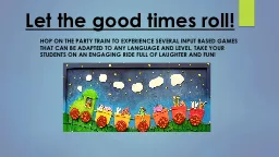 Let the good times roll!