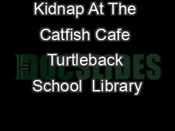 Kidnap At The Catfish Cafe Turtleback School  Library