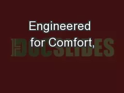 Engineered for Comfort,