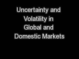Uncertainty and Volatility in Global and Domestic Markets