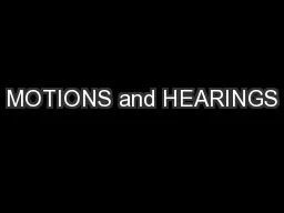 MOTIONS and HEARINGS