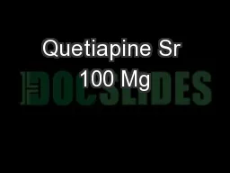 Quetiapine Sr 100 Mg