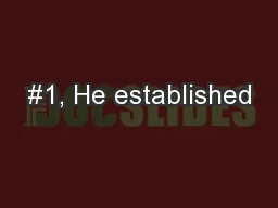 #1, He established