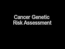 Cancer Genetic Risk Assessment