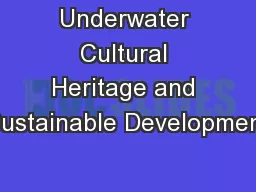 Underwater Cultural Heritage and Sustainable Development