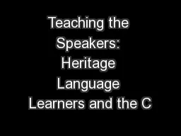 Teaching the Speakers: Heritage Language Learners and the C