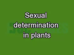 Sexual determination in plants