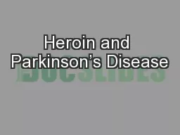 Heroin and Parkinson’s Disease