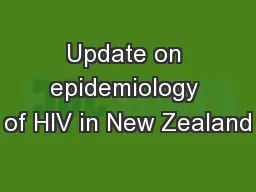 Update on epidemiology of HIV in New Zealand
