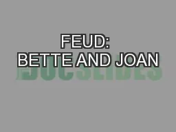 FEUD: BETTE AND JOAN