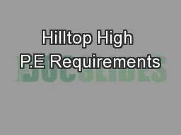 Hilltop High P.E Requirements