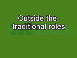 Outside the traditional roles