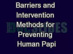 Barriers and Intervention Methods for Preventing Human Papi