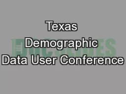 Texas Demographic Data User Conference