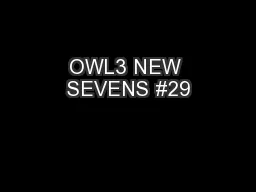 OWL3 NEW SEVENS #29