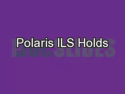 Polaris ILS Holds