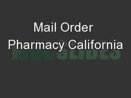 Mail Order Pharmacy California