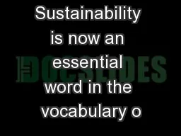 Sustainability is now an essential word in the vocabulary o