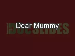 Dear Mummy