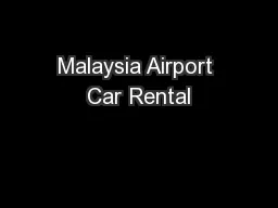Malaysia Airport Car Rental