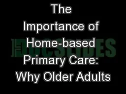 The Importance of Home-based Primary Care: Why Older Adults