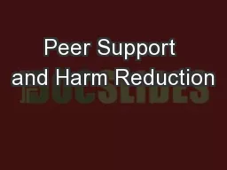 Peer Support and Harm Reduction