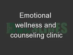 Emotional wellness and counseling clinic