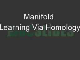 Manifold Learning Via Homology