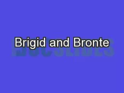 Brigid and Bronte