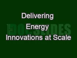 Delivering Energy Innovations at Scale