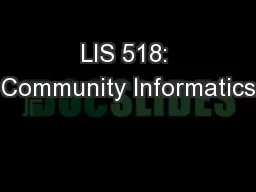 LIS 518: Community Informatics