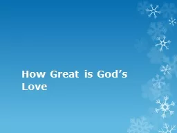 How Great is God’s Love