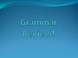 Grammar Review!