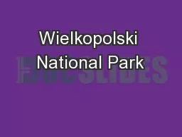 Wielkopolski National Park