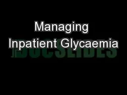 Managing Inpatient Glycaemia