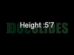 Height :5’7