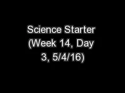 Science Starter (Week 14, Day 3, 5/4/16)