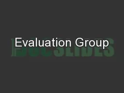 Evaluation Group