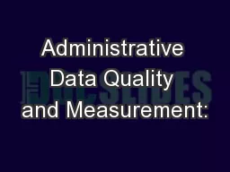 Administrative Data Quality and Measurement: