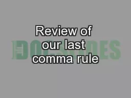 Review of our last comma rule