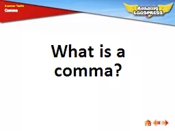 What is a comma?