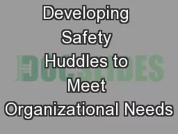 Developing Safety Huddles to Meet Organizational Needs