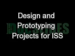 Design and Prototyping Projects for ISS