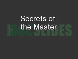 Secrets of the Master