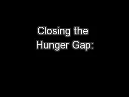 Closing the Hunger Gap:
