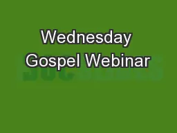 Wednesday Gospel Webinar