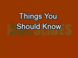 Things You Should Know